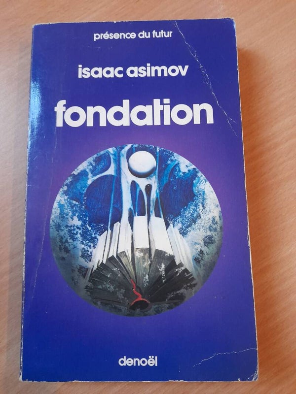 Fondation - Isaac Asimov - Denoël présence du futur- 1987