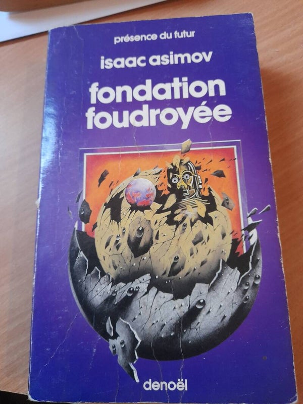 Fondation foudroyée - Isaac Asimov - Denoël présence du futur- 1984