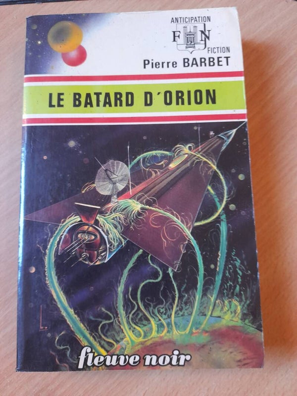 Le bâtard d'Orion - Pierre Barbet - Fleuve noir  - 1973