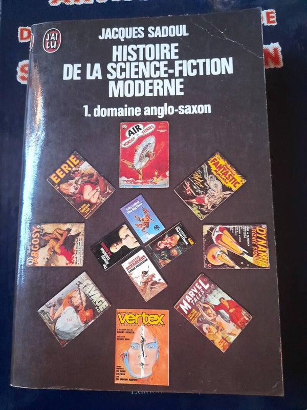 Histoire de la science fiction moderne 1. domaine anglo saxon  (anthologie) - Jacques Sadoul - J'ai lu - 1975