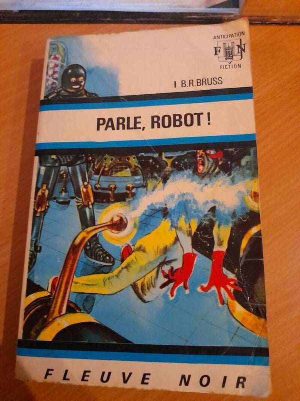 Parle robot - B. R. Bruss - fleuve noir - 1969