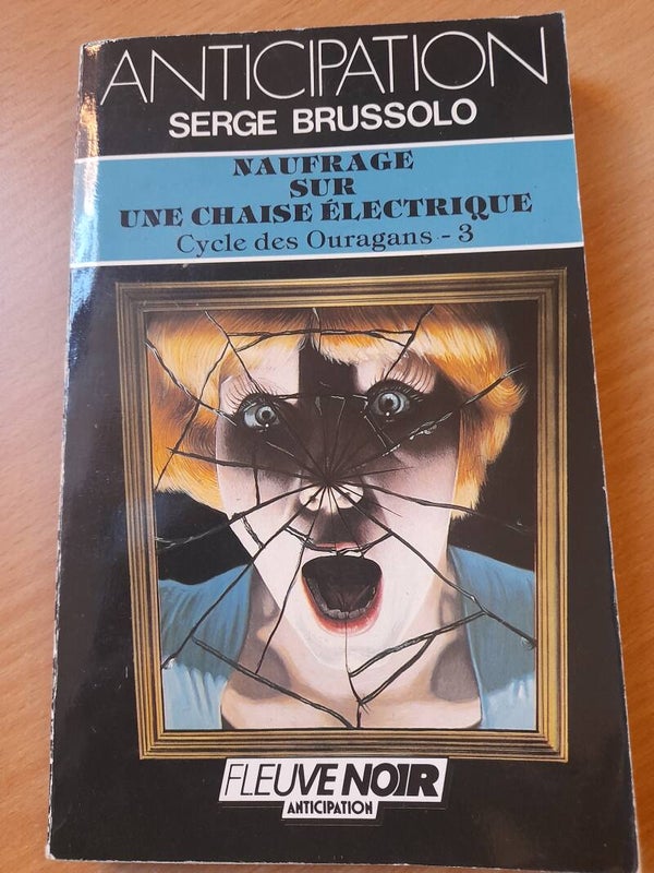 Cycle des ouragans T3 naufrage sur une chaise électrique - Serge Brussolo - fleuve noir Anticipation - 1986