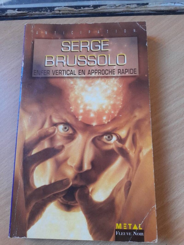 Enfer vertical en approche rapide  - Serge Brussolo - fleuve noir Metal Anticipation - 1995
