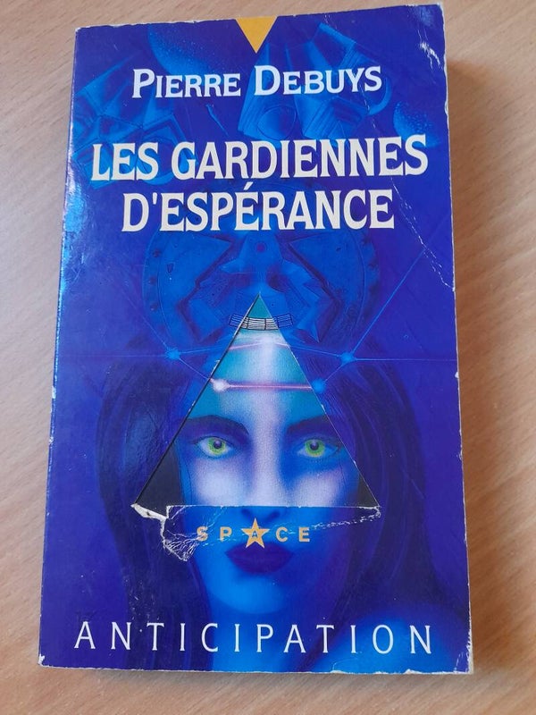 Les gardiennes d'espérance - pierre Debuys - fleuve noir space Anticipation - 1992