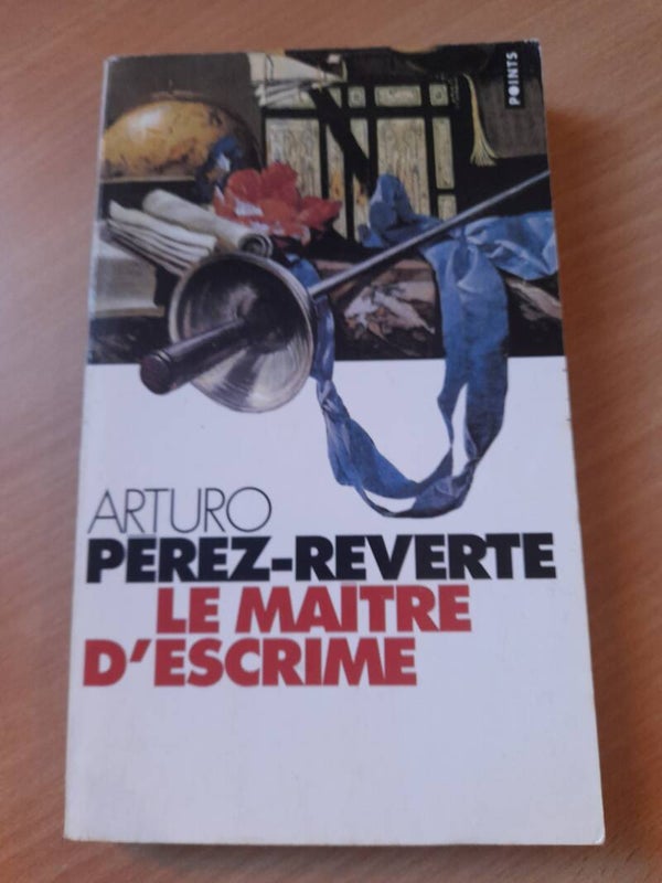 Le maitre d'escrime - Arturo Perez-reverte - Points - 1995  espagne
