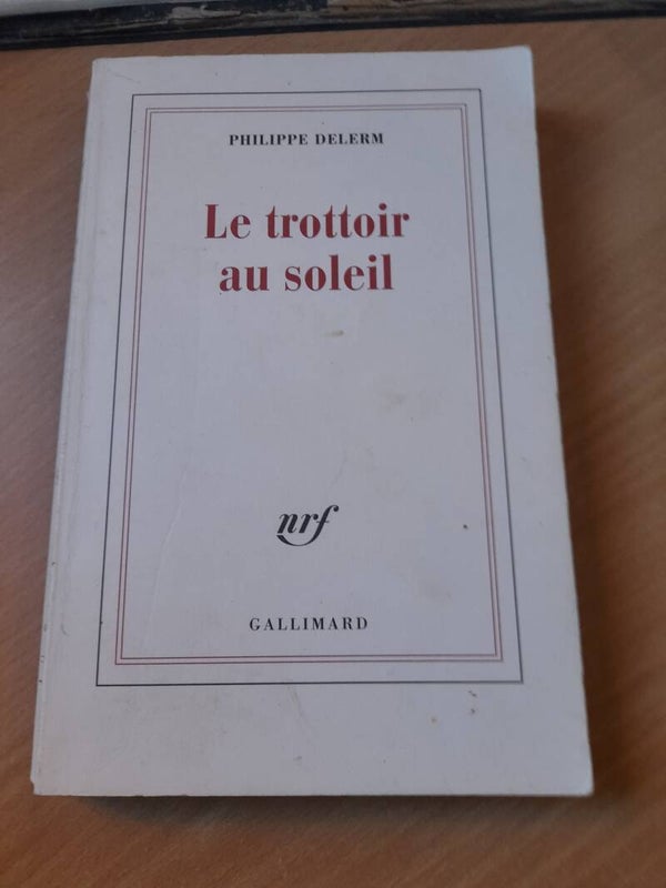 Le trottoir au soleil - Philippe Delerm - gallimard- 2011