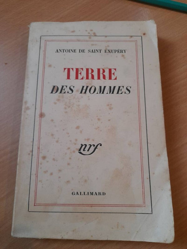 Terre des hommes- Antoine de Saint Exupéry - gallimard- 1941