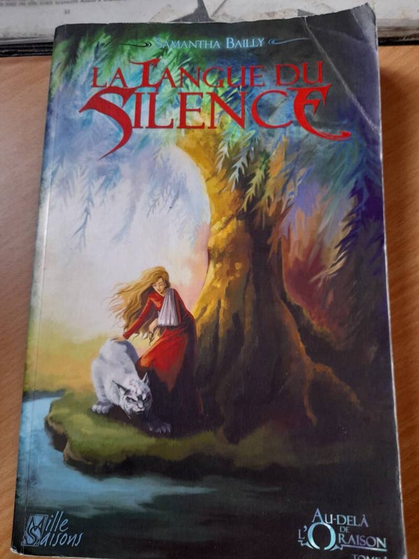 La langue du silence au delà de l'oraison T1 -Samantha Bailly - Mille saisons - 2009