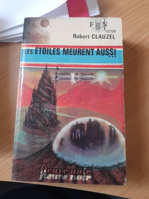 Les étoiles meurent aussi...- Robert Clauzel - Fleuve noir anticipation - 1973