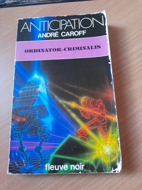 Ordinator -criminalis - André Caroff - Fleuve noir anticipation - 1985