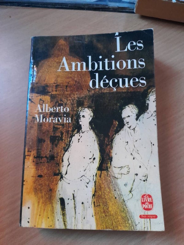 Les ambitions déçues - Alberto Moravia - Le livre de poche - 1972   italie