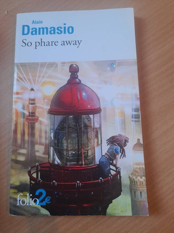 So phare away - Alain Damasio - Folio - 2014