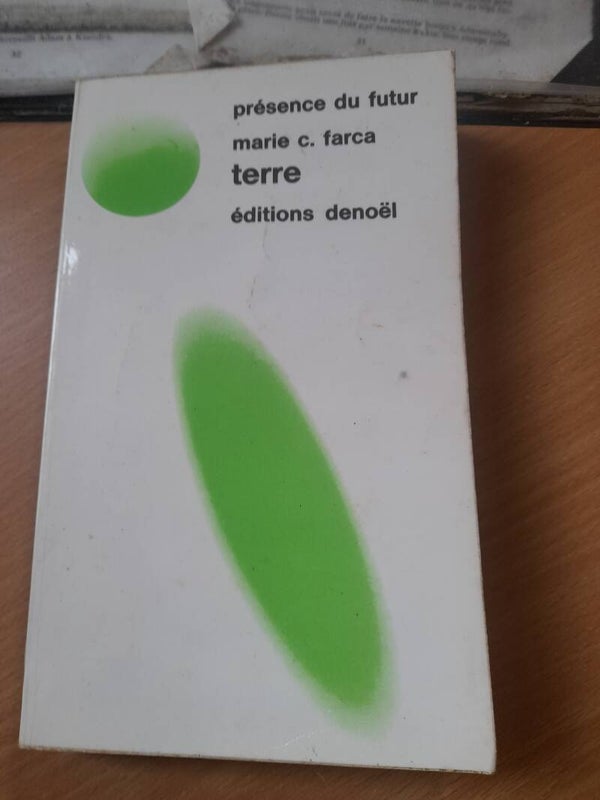 Terre - Marie C. Farca - Denoël présence du futur - 1975