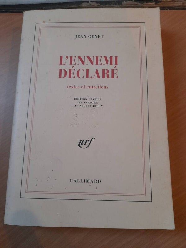 L'ennemi  déclaré (textes et entretiens) - Jean Genet -  Gallimard - 1991