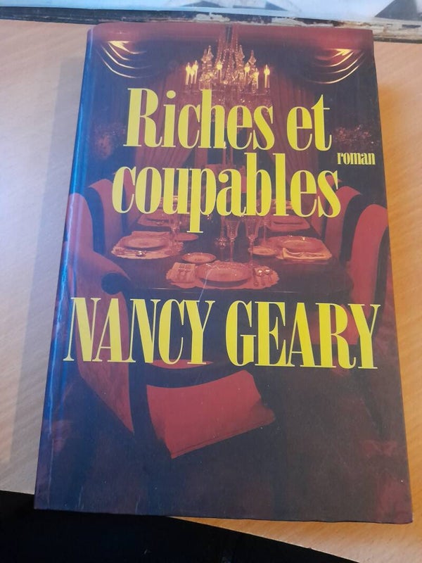 Riches et coupables - Nancy Geary - Le grand livre du mois - 2006