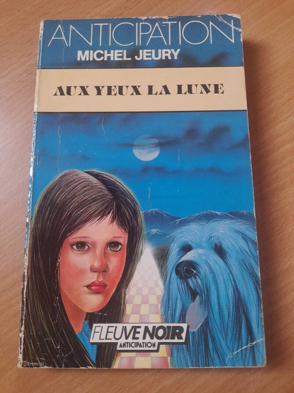 Aux yeux la lune - Michel Jeury - Fleuve noir anticipation -1988