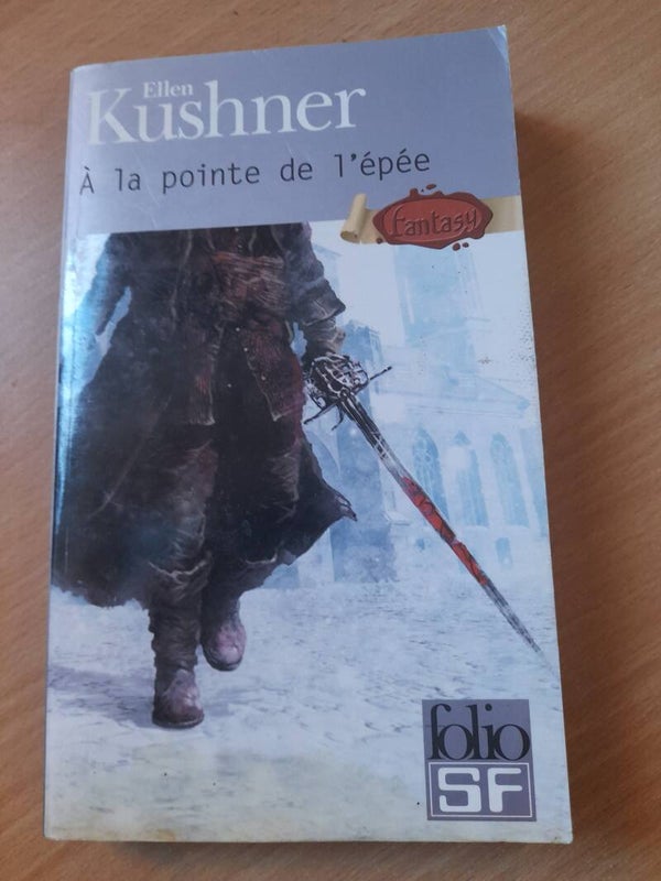 A la point de l'épée Ellen Kushner - folio fantasy - 2010