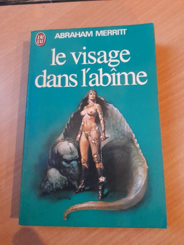 Le visage dans l'abîme - Abraham Merritt - J'ai lu - 1978