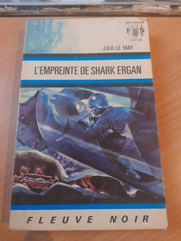 L'empreinte de Shark Ergan - J&D. Le May - Fleuve noir anticipation - 1973