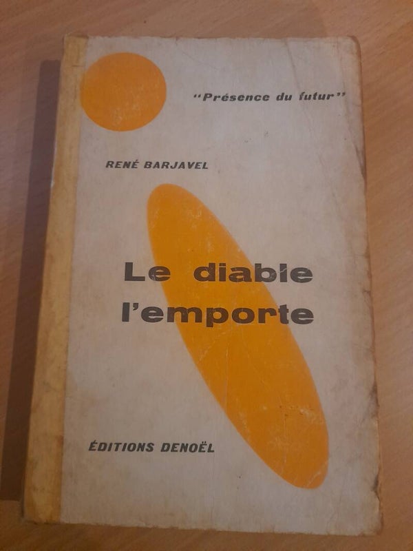Le diable l'emporte - René Barjavel- Denoël présence du futur - 1959