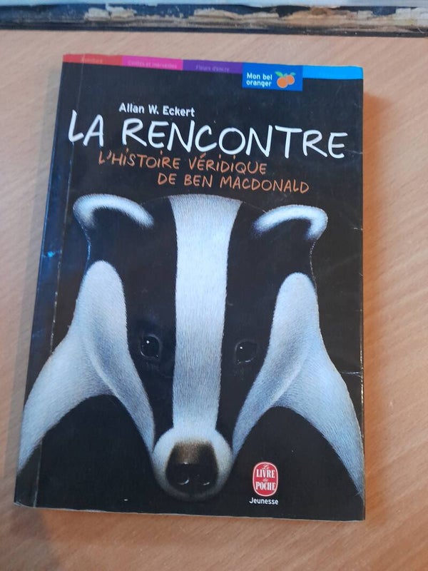La rencontre l'histoire véridique de Ben Macdonald - Allan W. Eckert - Le livre de poche jeunesse - 2003