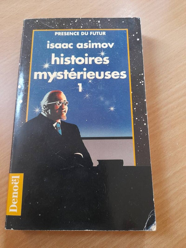 Histoires mystérieuses 1  - Isaac Asimov - Denoël présence du futur- 1992