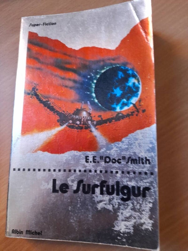 Le surfulgur - E.E. "Doc" Smith - Albin Michel - 1976