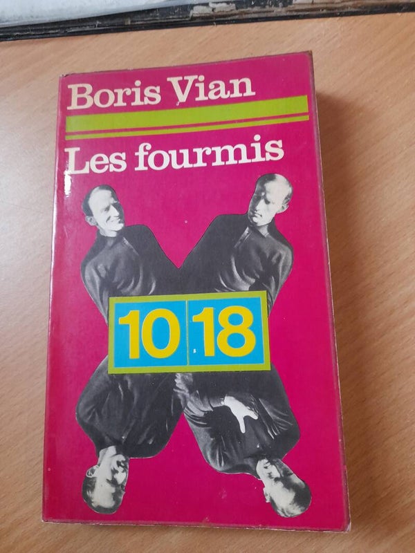 Les fourmis - Boris Vian - 10 18 - 1972