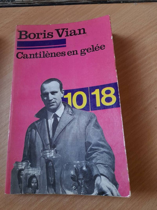 Cantilene en gelée- Boris Vian - 10 18 - 1972