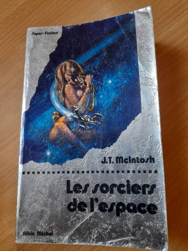 Les sorciers de l'espace - J.T. McIntosh - Albin Michel - 1976