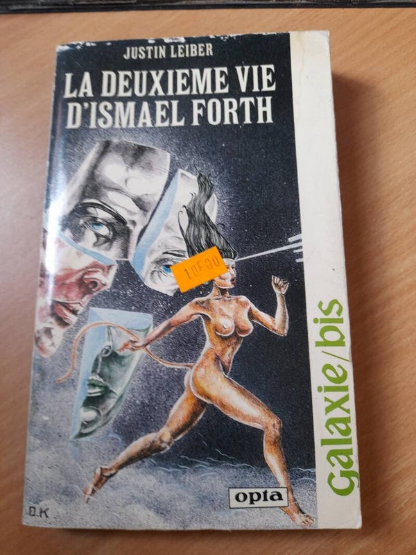 La deuxième vie d'Ismael Forth - Justine Leiber - Opia Galaxie bis - 1986