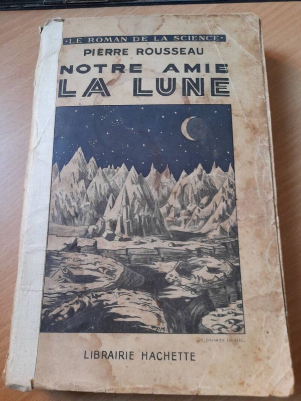 Notre amie la lune - Pierre Rousseau - Librairie hachette - 1943