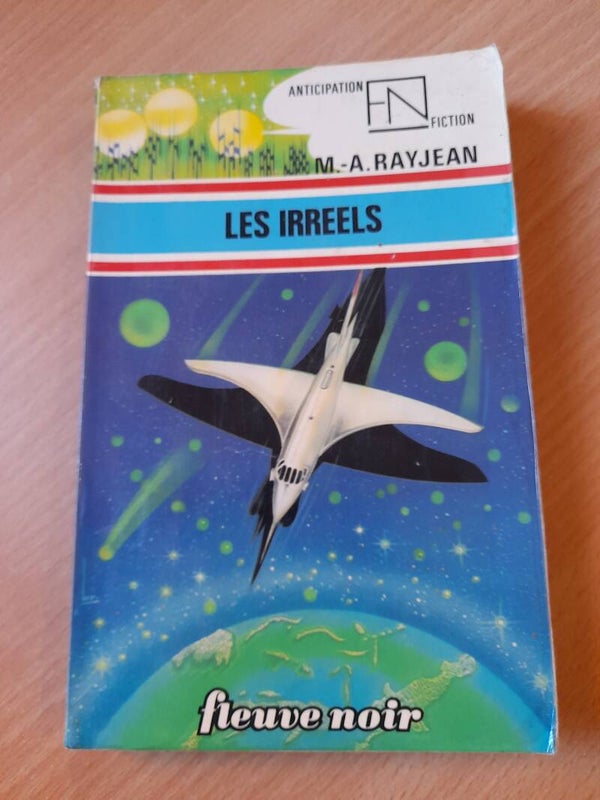 Les irréels  - M. A. Rayjean - Fleuve noir anticipation - 1977
