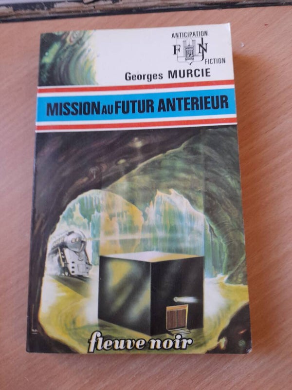 Mission futur antérieur - Fleuve noir anticipation - 1973