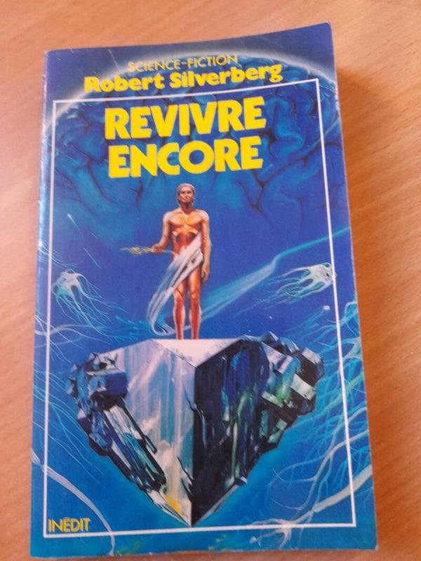 Revivre encore - Robert Silverberg - Presses Pocket SF -1984