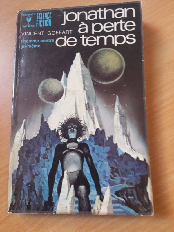 Jonathan à perte de temps - Vincent Goffart - Marabout science fiction -1975  belgique