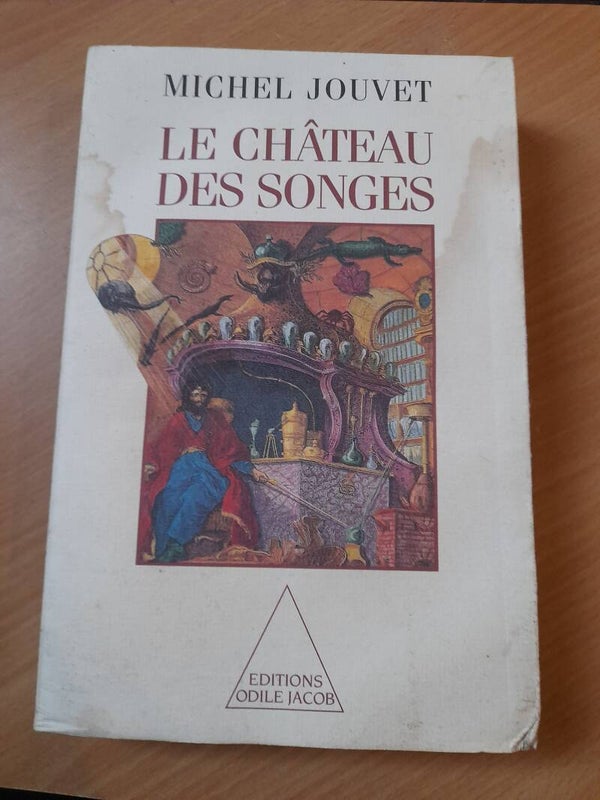 Le château des songes - Michel Jouvet - Odile Jacob - 1992
