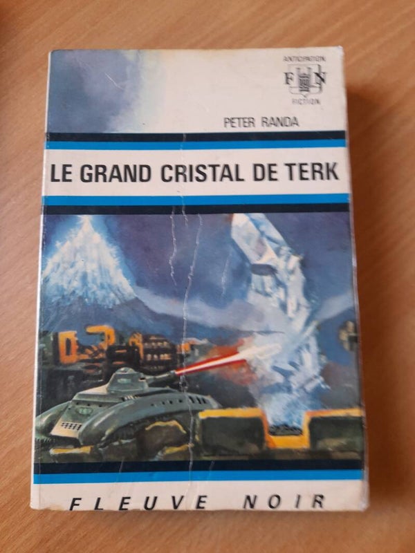 Le grand cristal de Terk - Peter Randa - Fleuve noir anticipation - 1972
