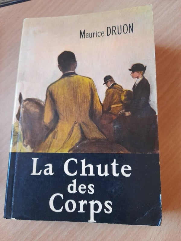 La chute des corps - Maurice Druon - Le livre de poche  - 1964