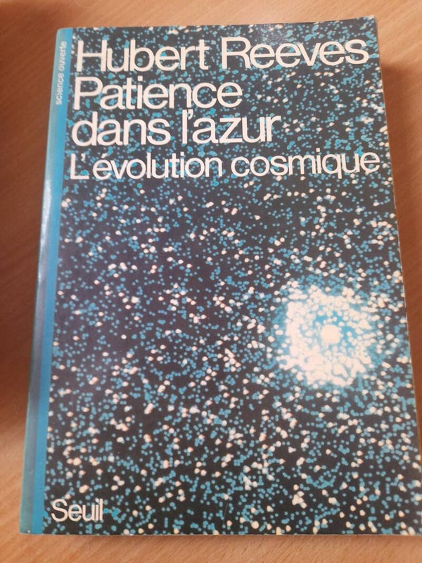 Dans l'azur l'évolution cosmique  - Hubert Reeves - Seuil - 1981  Canada