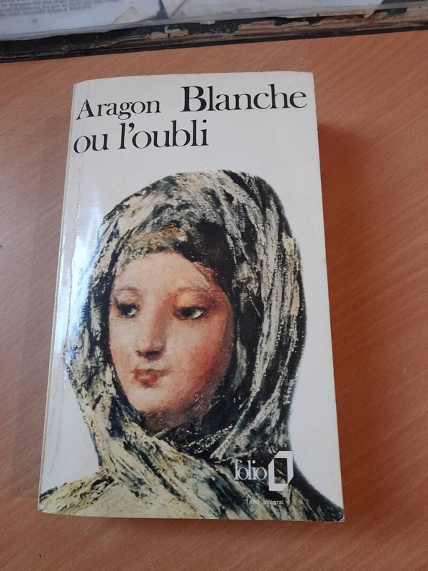Blanche ou l'oubli - Aragon -folio - 1972