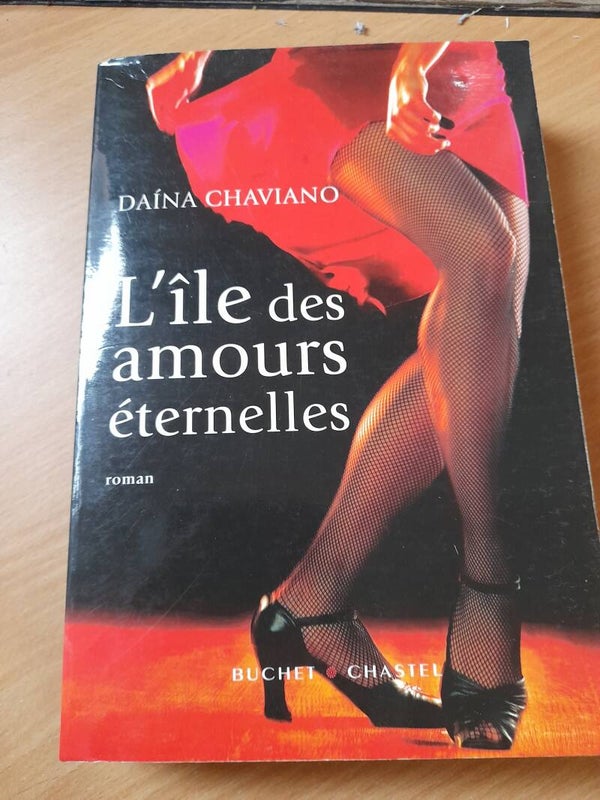 L'île des amours éternelles - Daina Chaviano - Buchet Chastel -  2008 Cuba
