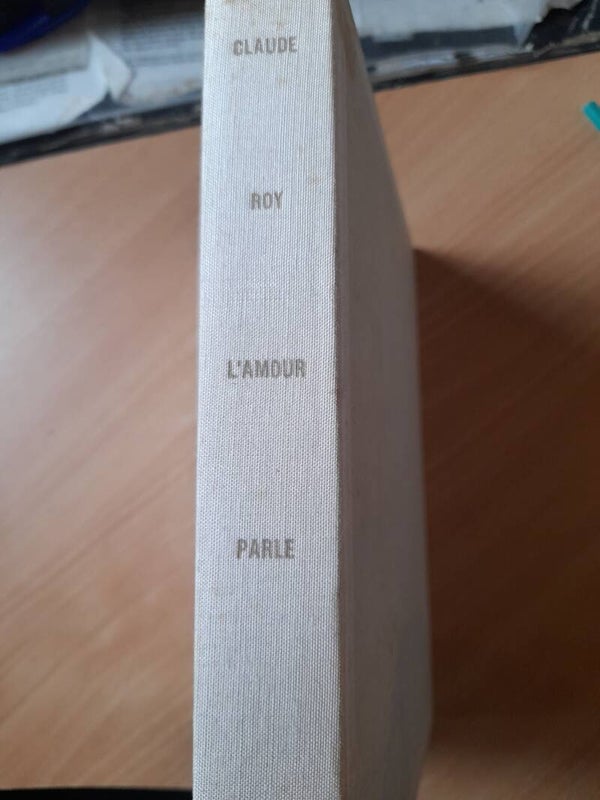 L'amour parle - claude Roy - Le club français du livre  - 1963