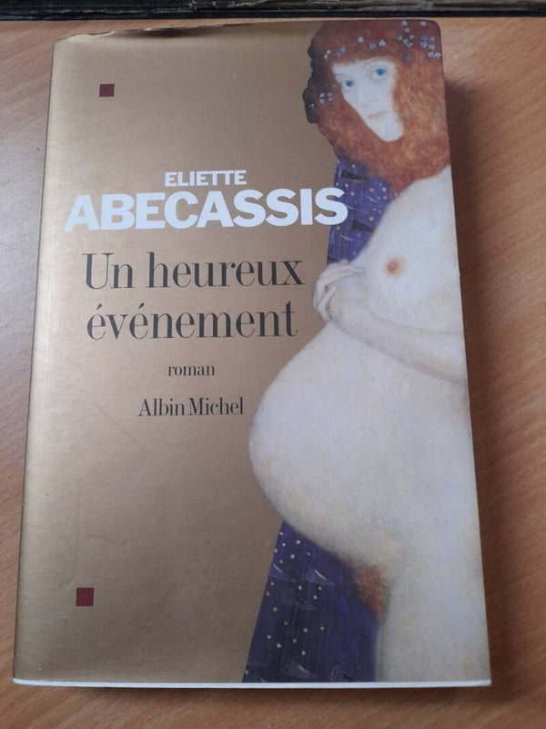 Un heureux événement - Eliette Abécassis - Albin Michel - 2005