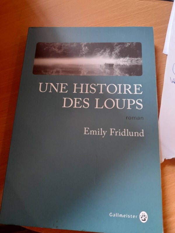 Une histoire des loups - Emily Fridlund - Gallmeister - 2017