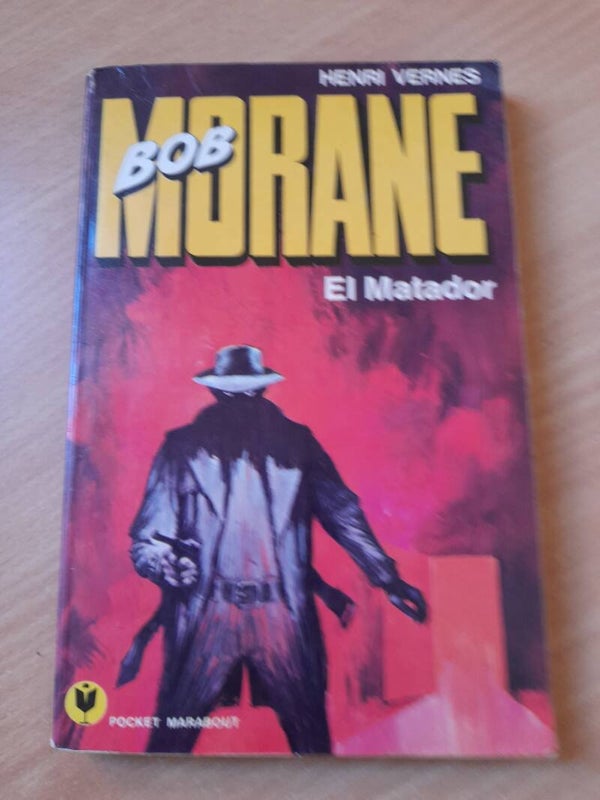 Bob Morane -  El matador n° 139- Henri Vernes -pocket marabout - 1975
