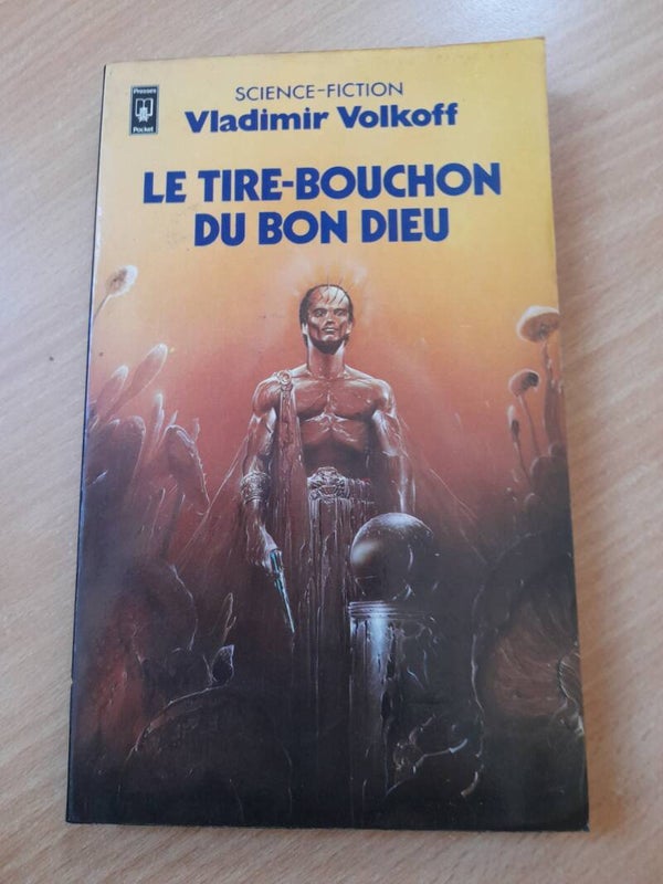 Le tire-bouchon du bon dieu - Vladimir Volkoff - Presses Pocket -1982