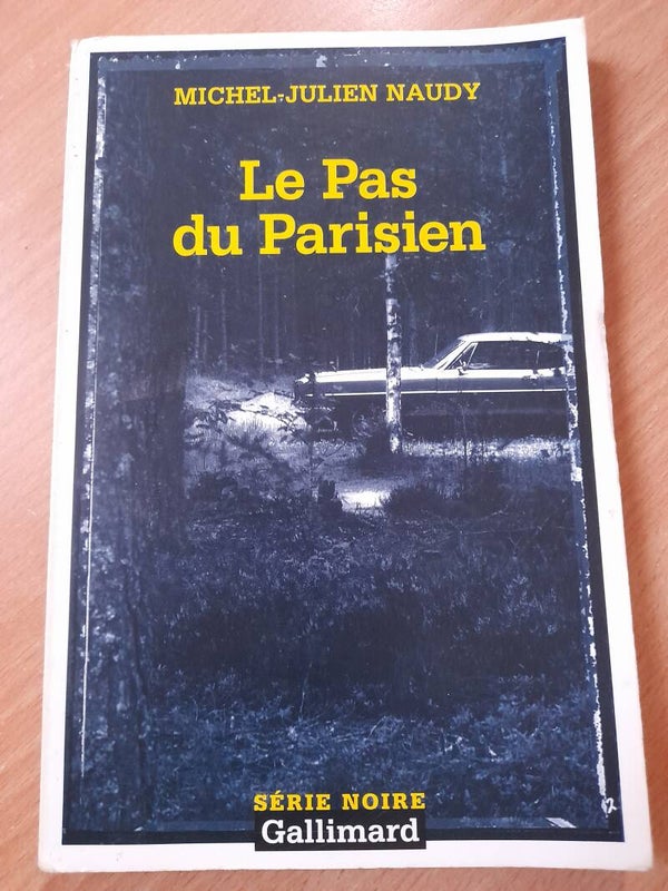 Le pas du parisien - Michel-julien Naudy - Gallimard série noire - 2003