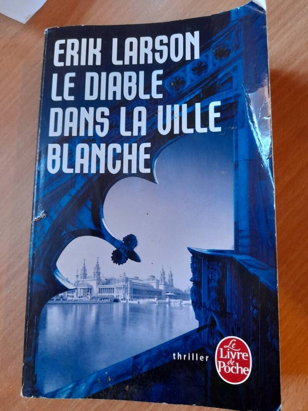 Le diable dans la ville blanche - Erik Larson - Le livre de poche -2012