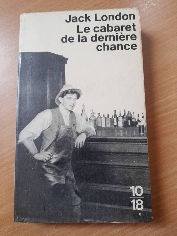 Le cabaret de la dernière chance - Jack London - 10 18 - 1981